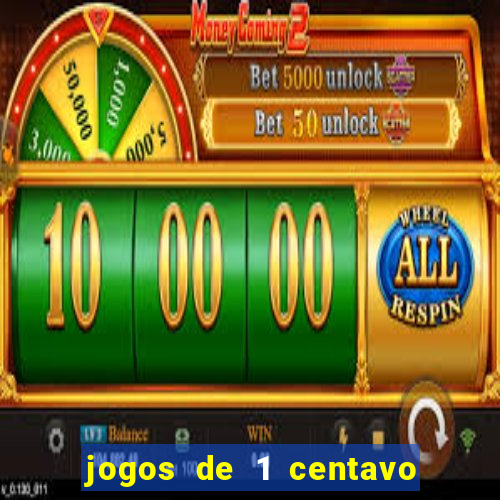 jogos de 1 centavo na blaze